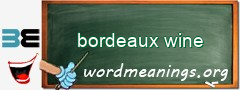 WordMeaning blackboard for bordeaux wine